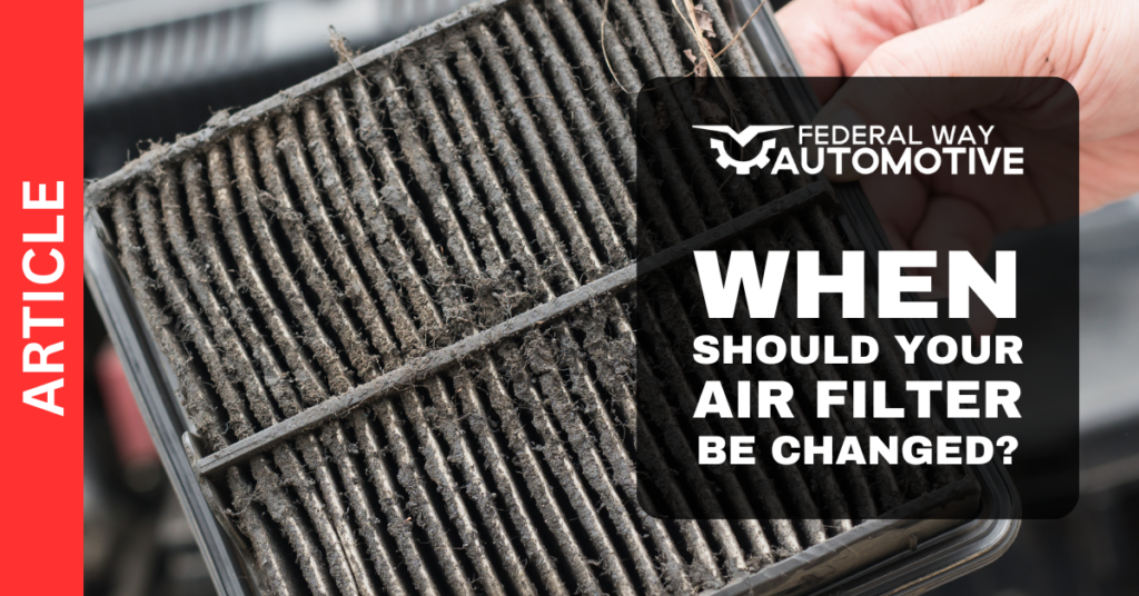 When should you have your air filter replaced?