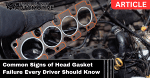 Common Signs of Head Gasket Failure Every Driver Should Know