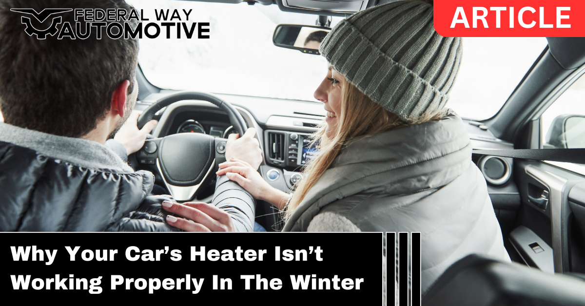 Heater Not Working  Federal Way Automotive Heater Not Working